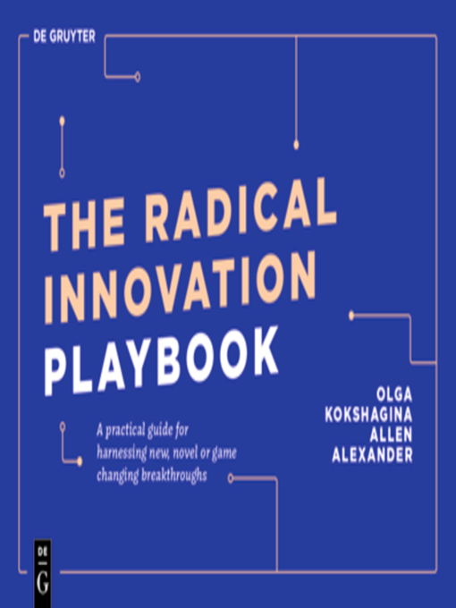 Title details for The Radical Innovation Playbook by Olga Kokshagina - Available
